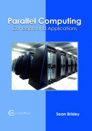 Kniha Parallel Computing: Concepts and Applications SEAN BRISLEY