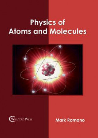Book Physics of Atoms and Molecules MARK ROMANO