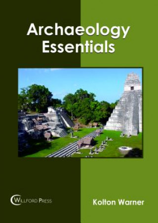 Книга Archaeology Essentials KOLTON WARNER