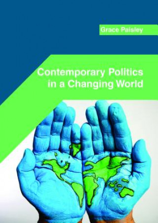 Knjiga Contemporary Politics in a Changing World GRACE PAISLEY