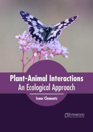 Könyv Plant-Animal Interactions: An Ecological Approach ISAAC CLEMENTS