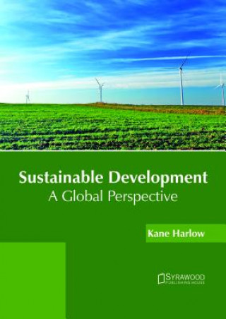 Könyv Sustainable Development: A Global Perspective KANE HARLOW