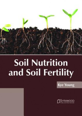 Kniha Soil Nutrition and Soil Fertility KYE YOUNG