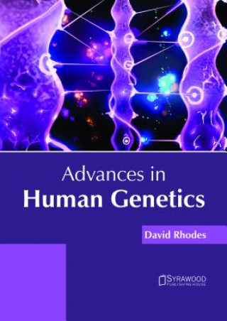 Knjiga Advances in Human Genetics DAVID RHODES