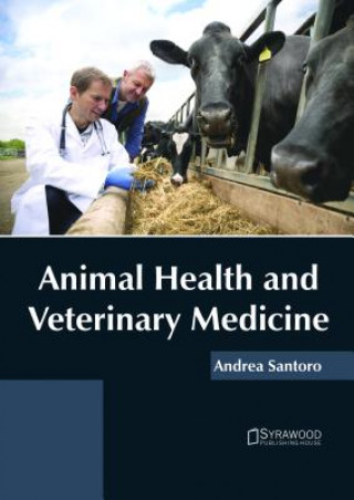 Könyv Animal Health and Veterinary Medicine ANDREA SANTORO