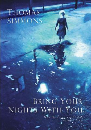 Könyv Bring Your Nights with You - Volume Two THOMAS SIMMONS