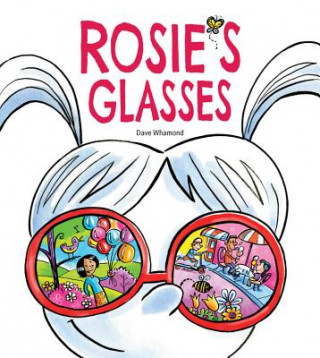 Kniha Rosie's Glasses Dave Whamond