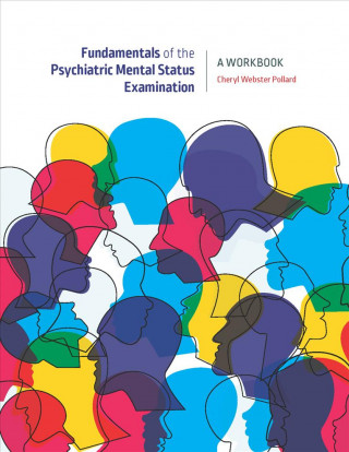 Kniha Fundamentals of the Psychiatric Mental Health Status Examination Cheryl Webster Pollard