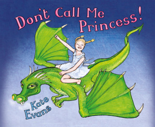 Kniha Don't Call Me Princess Kate Evans