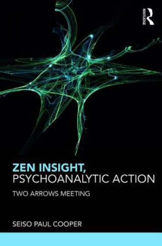 Książka Zen Insight, Psychoanalytic Action Paul C. Cooper