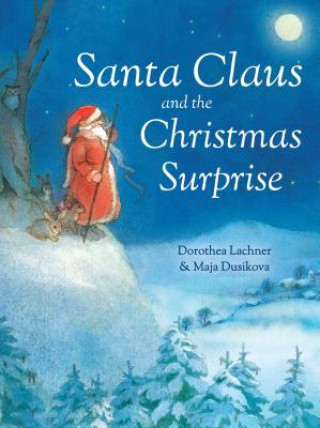 Könyv Santa Claus and the Christmas Surprise Dorothea Lachner