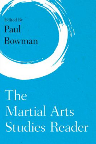 Książka Martial Arts Studies Reader Paul Bowman