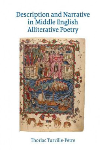 Book Description and Narrative in Middle English Alliterative Poetry Thorlac Turville-Petre