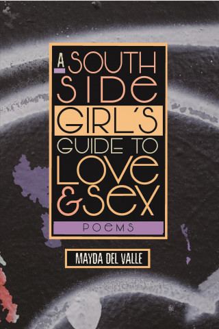 Kniha South Side Girl's Guide to Love & Sex Mayda Del Valle