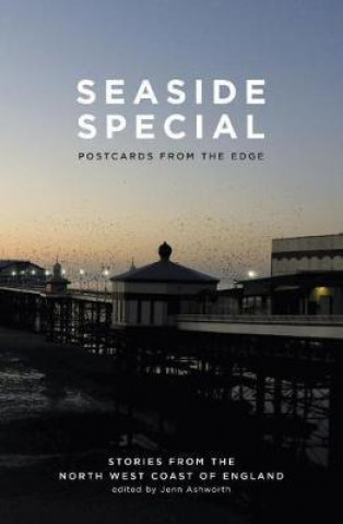 Kniha SEASIDE SPECIAL - POSTCARDS FROM THE EDGE Jenn Ashworth