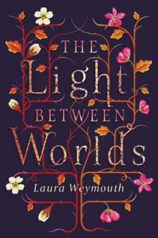 Carte Light Between Worlds Laura E. Weymouth