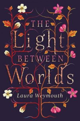 Kniha Light Between Worlds Laura E. Weymouth