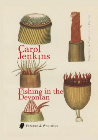 Carte Fishing in the Devonian CAROL JENKINS