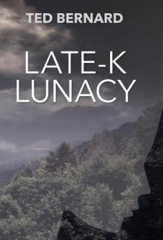 Книга Late-K Lunacy TED BERNARD