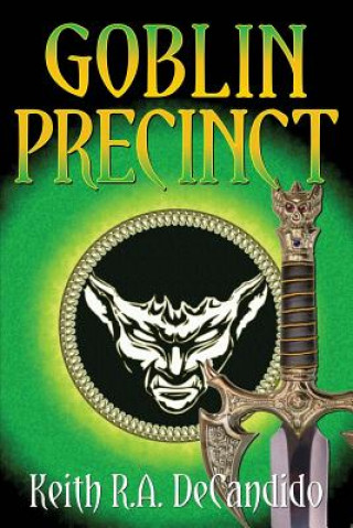 Livre Goblin Precinct Keith R. A. DeCandido