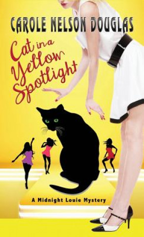 Könyv Cat in a Yellow Spotlight CAROLE NELS DOUGLAS