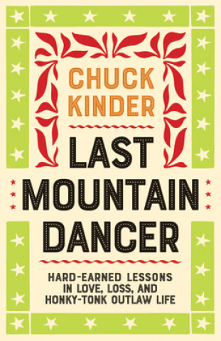 Libro Last Mountain Dancer Chuck Kinder