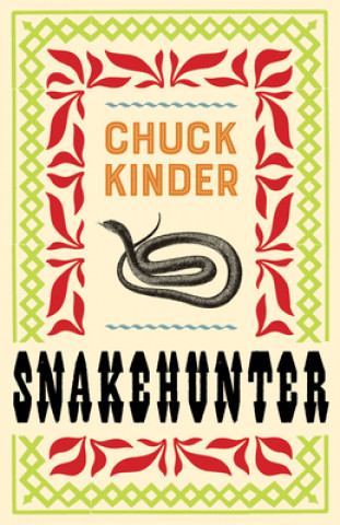 Kniha Snakehunter Chuck Kinder