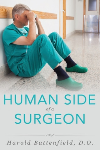 Carte Human Side of a Surgeon HAROLD BATTENFIELD