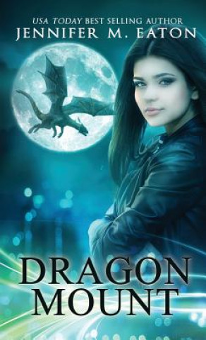 Kniha Dragon Mount JENNIFER M. EATON