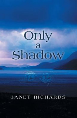 Kniha Only a Shadow JANET RICHARDS