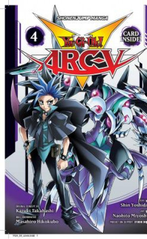 Kniha Yu-Gi-Oh! Arc-V, Vol. 4 Shin Yoshida