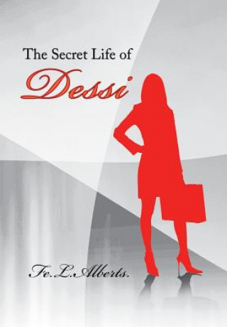 Kniha Secret Life of Dessi FE L. ALBERTS