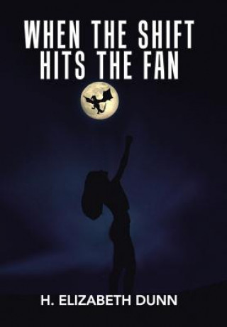 Buch When the Shift Hits the Fan H. ELIZABETH DUNN