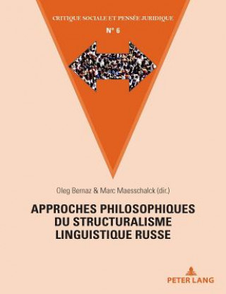 Книга Approches Philosophiques Du Structuralisme Linguistique Russe Oleg Bernaz
