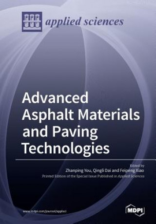 Kniha Advanced Asphalt Materials and Paving Technologies ZHANPING YOU