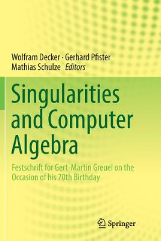 Kniha Singularities and Computer Algebra WOLFRAM DECKER