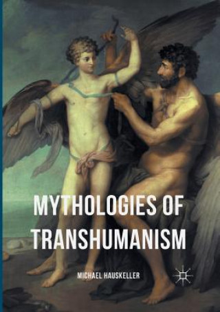 Książka Mythologies of Transhumanism MICHAEL HAUSKELLER