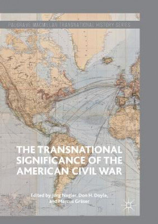 Livro Transnational Significance of the American Civil War J RG NAGLER