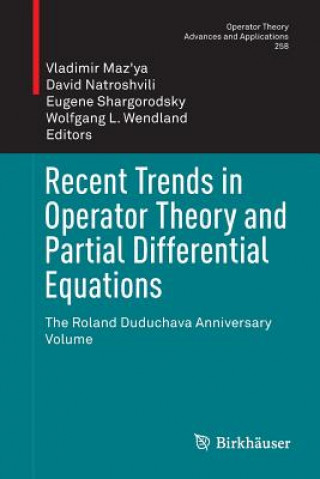 Kniha Recent Trends in Operator Theory and Partial Differential Equations VLADIMIR MAZ'YA