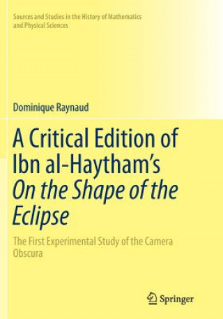 Carte Critical Edition of Ibn al-Haytham's On the Shape of the Eclipse DOMINIQUE RAYNAUD