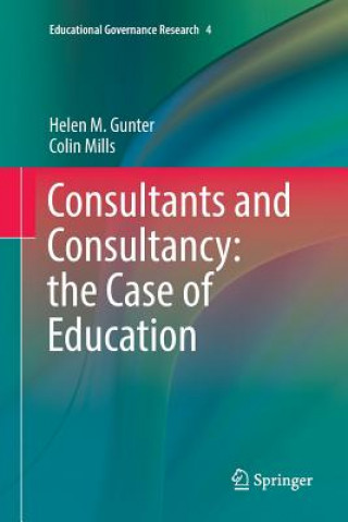 Könyv Consultants and Consultancy: the Case of Education HELEN M. GUNTER