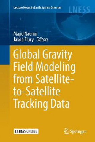 Книга Global Gravity Field Modeling from Satellite-to-Satellite Tracking Data MAJID NAEIMI