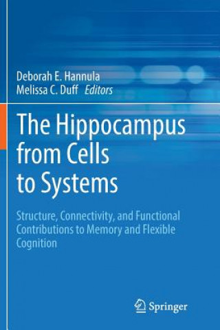 Książka Hippocampus from Cells to Systems DEBORAH E. HANNULA