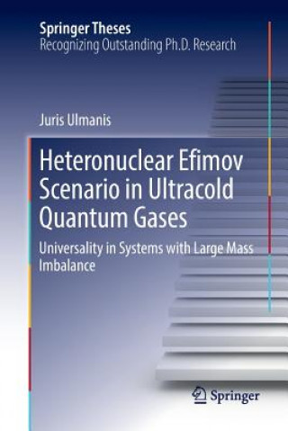 Book Heteronuclear Efimov Scenario in Ultracold Quantum Gases JURIS ULMANIS