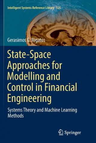 Kniha State-Space Approaches for Modelling and Control in Financial Engineering GERASIMOS G RIGATOS