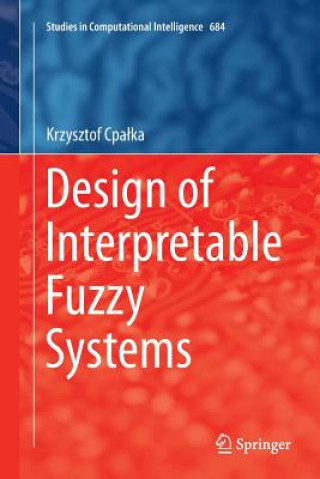 Kniha Design of Interpretable Fuzzy Systems KRZYSZTOF CPALKA