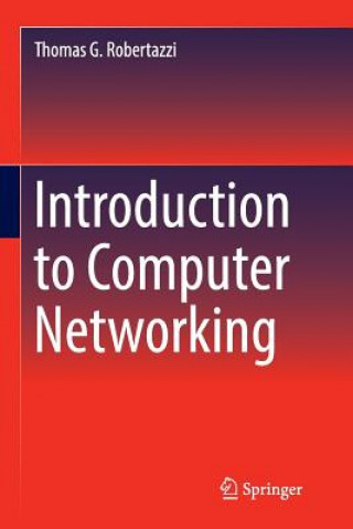 Kniha Introduction to Computer Networking THOMAS G ROBERTAZZI