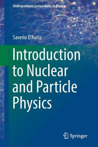 Kniha Introduction to Nuclear and Particle Physics Saverio D'Auria