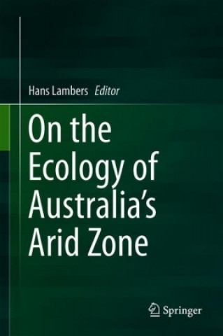 Książka On the Ecology of Australia's Arid Zone Hans Lambers