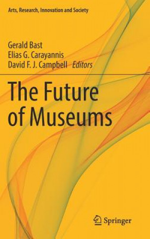Könyv Future of Museums Gerald Bast